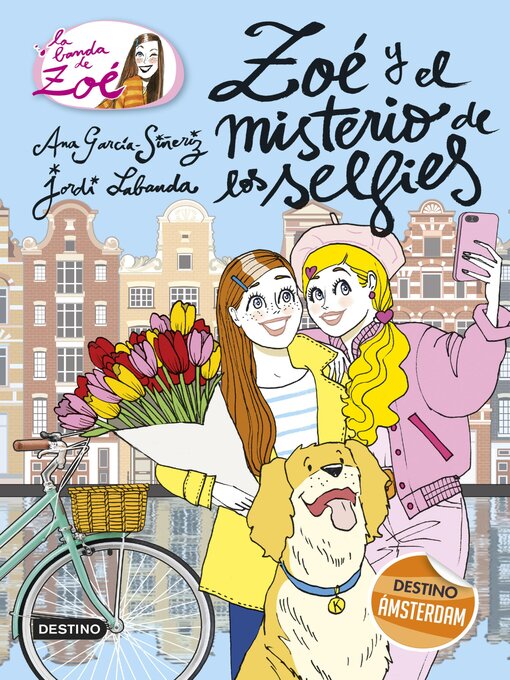 Title details for La banda de Zoé 18. Zoé y el misterio de los selfies by Ana García-Siñeriz - Available